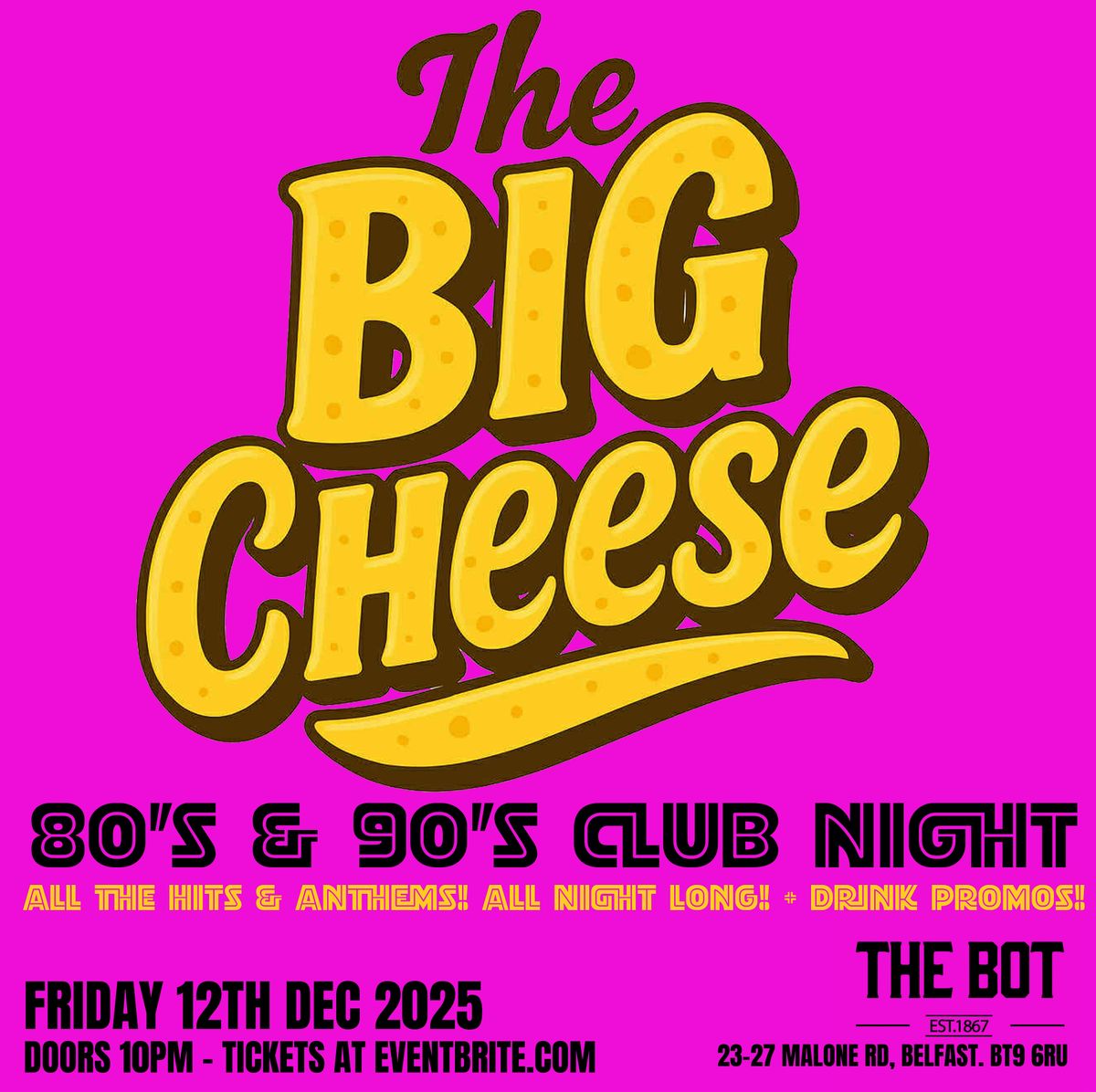 The Big Cheese 80's & 90's Club Night at The Bot Belfast 12\/12\/25