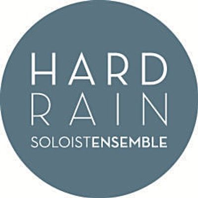 Hard Rain SoloistEnsemble