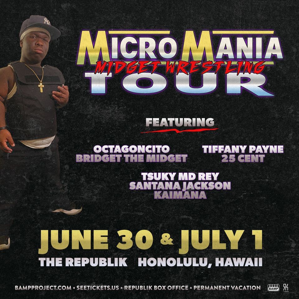 Micro Mania Summer 2023 Midget Wrestling The Republik Honolulu HI micro-mania-summer-2023-midget-wrestling-the-republik-honolulu-hi