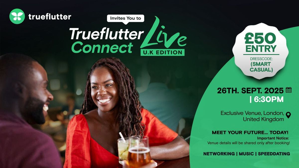Trueflutter Connect Live - U.K Edition