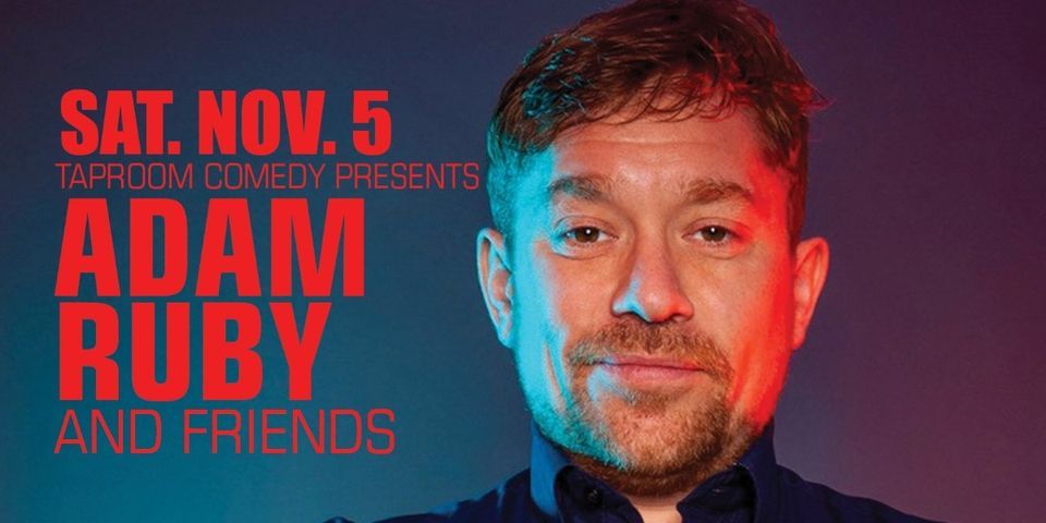 Ruby Comedy Taproom Comedy Pres: Adam Ruby & Friends at Hub Town at Hub Town ...