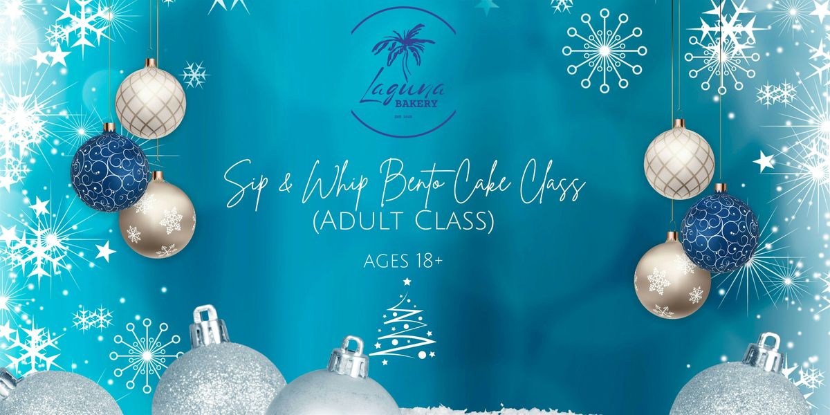 Sip & Whip: Adult Holiday Bento Cake Decorating Class