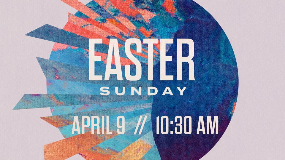 Easter at Westwood! | Westwood Baptist Church, Olympia, WA | April 9, 2023