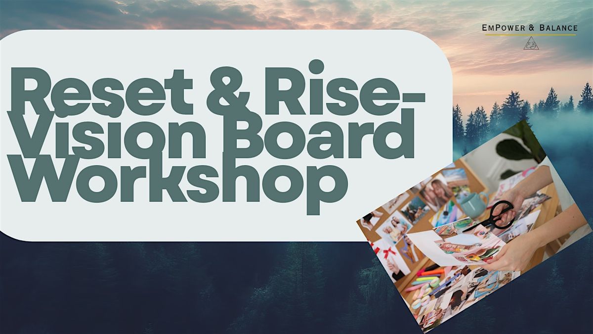 Reset and Rise Vision Board Workshop