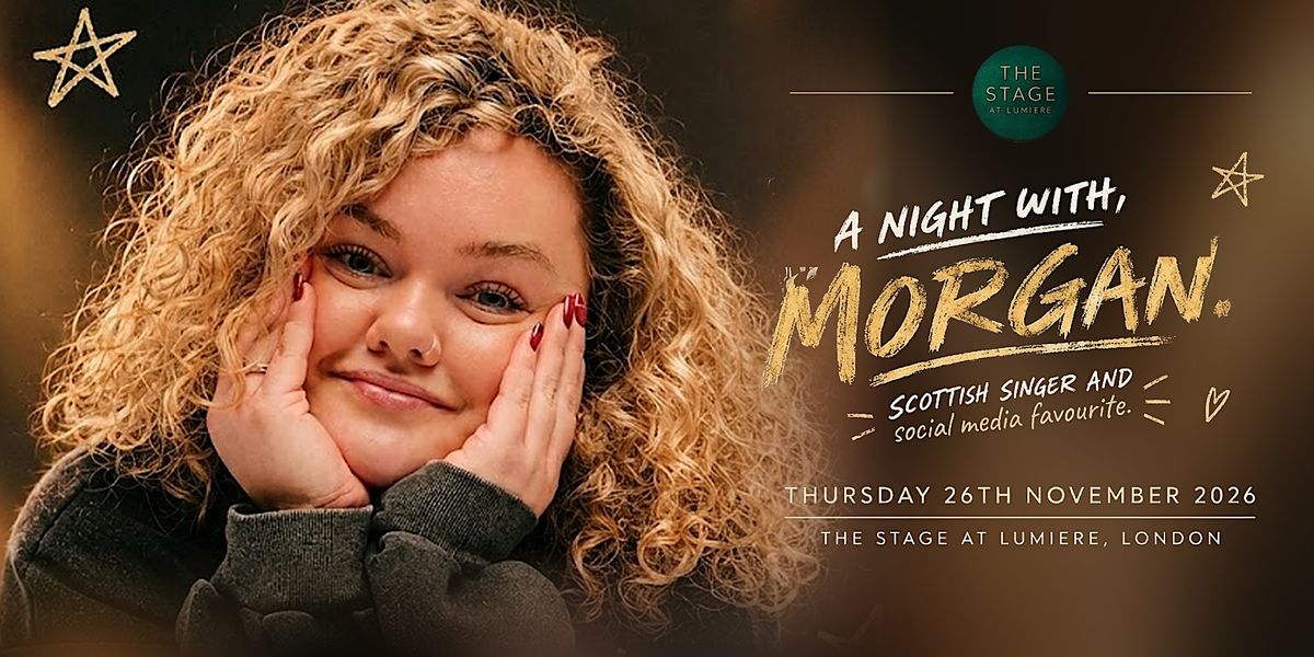 A Night With Morgan at The Stage at Lumiere, Borehamwood on 26th ...
