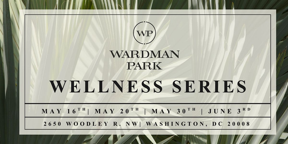Wardman Park Wellness Series at Aerie at Wardman Park, Washington on ...