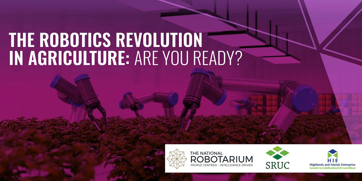 The Robotics Revolution in Agriculture: Are You Ready?