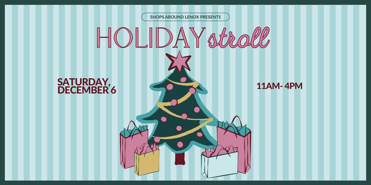 Holiday Stroll at Shops Around Lenox