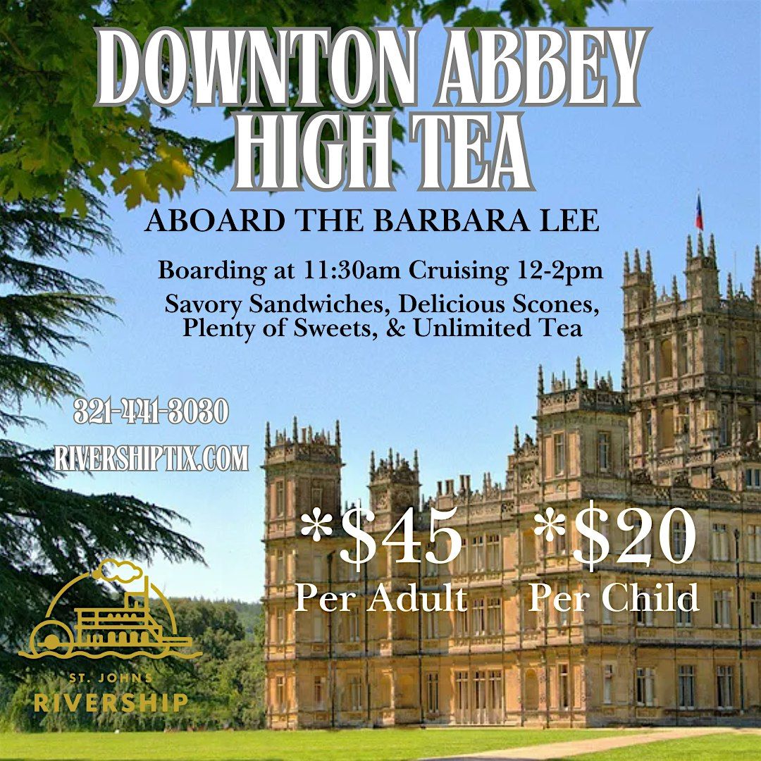 Downton Abbey Themed High Tea Cruise Aboard the Barbara Lee