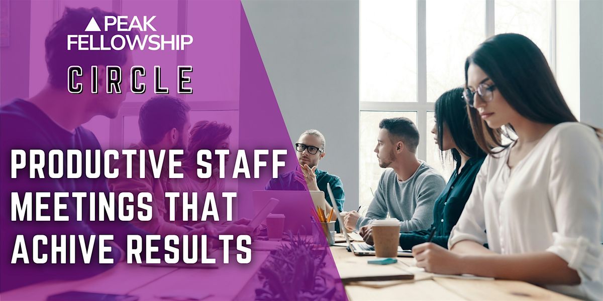 Productive Staff Meetings That Achieve Results