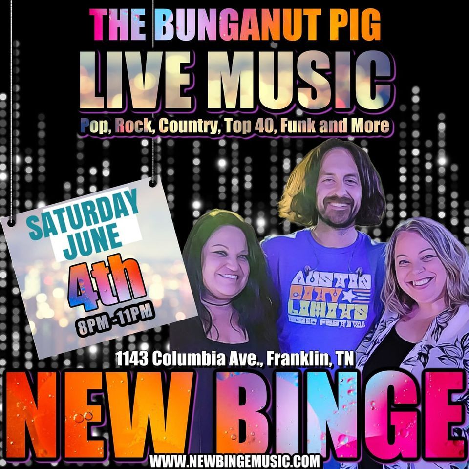 New Binge RETURNS to The Bunganut Pig | The Bunganut Pig Restaurant ...