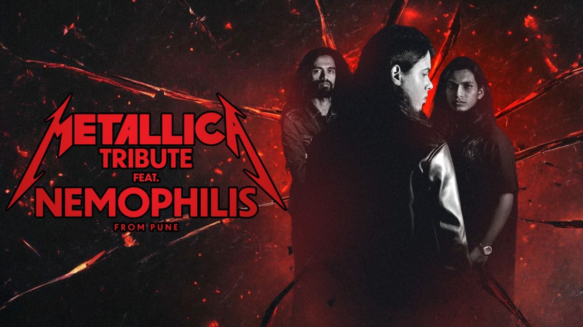 Metallica Tribute ft. Nemophilis (From Pune)