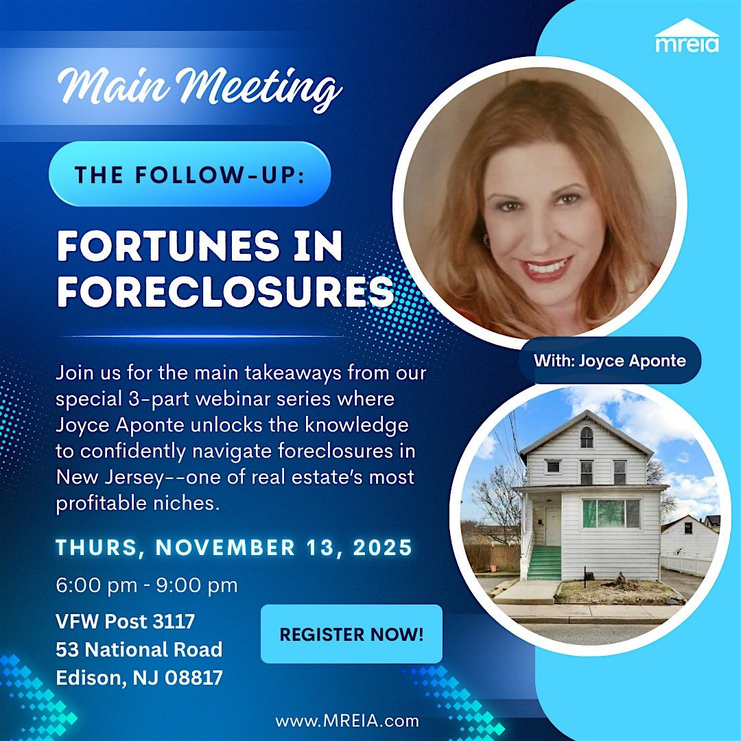 Main Meeting: The Follow-Up: Fortunes in Foreclosures