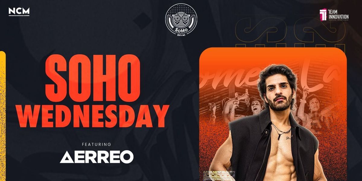 SoHo Wednesday ft. AERREO