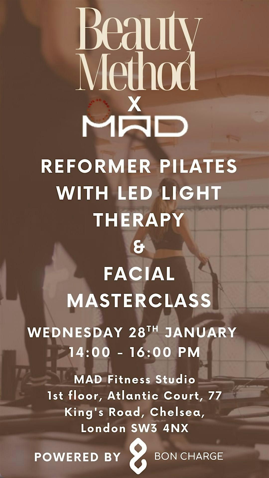 Beauty Method x MAD Reformer Pilates Chelsea & Facial Masterclass at ...