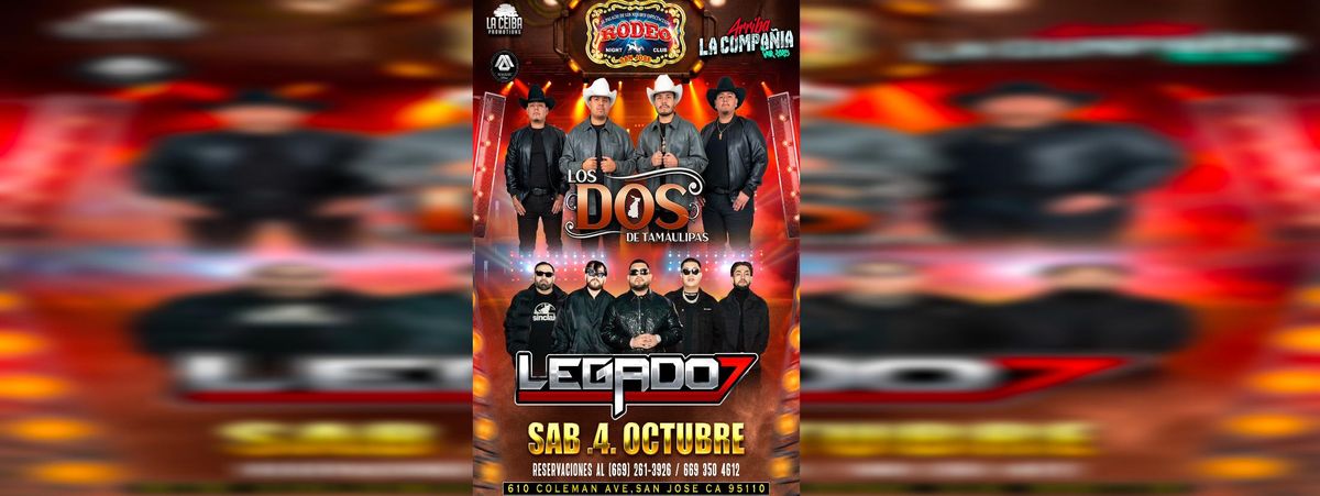 LOS DOS DE TAMAULIPAS Y LEGADO 7 in San Jose