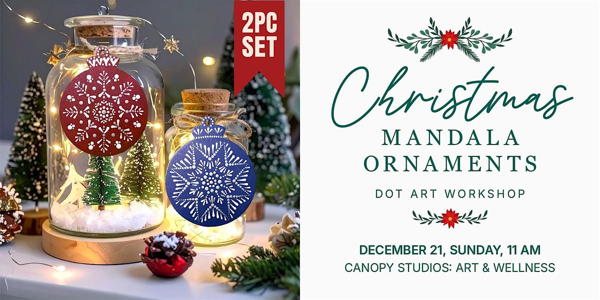 Christmas Mandala Ornaments: Dot Art Workshop