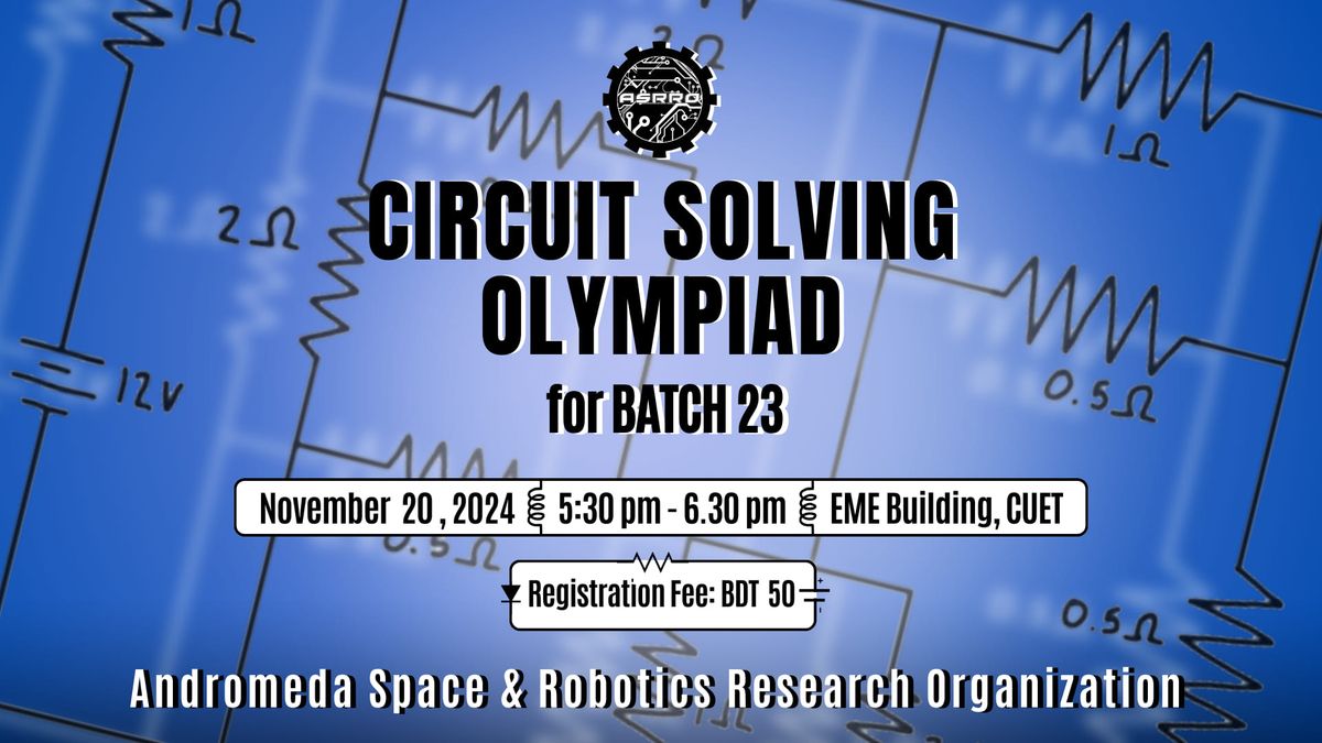 Circuit Solving Olympiad Chittagong University of Engineering and