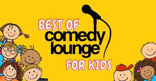 Best Of Comedy Lounge For Kids