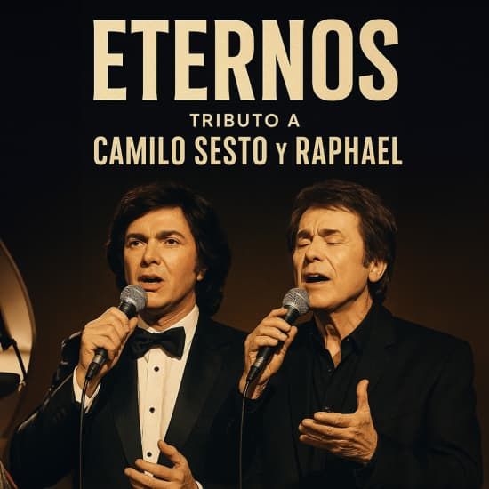 ETERNOS: Tributo a Camilo Sesto y Raphael en Espacio Broadway