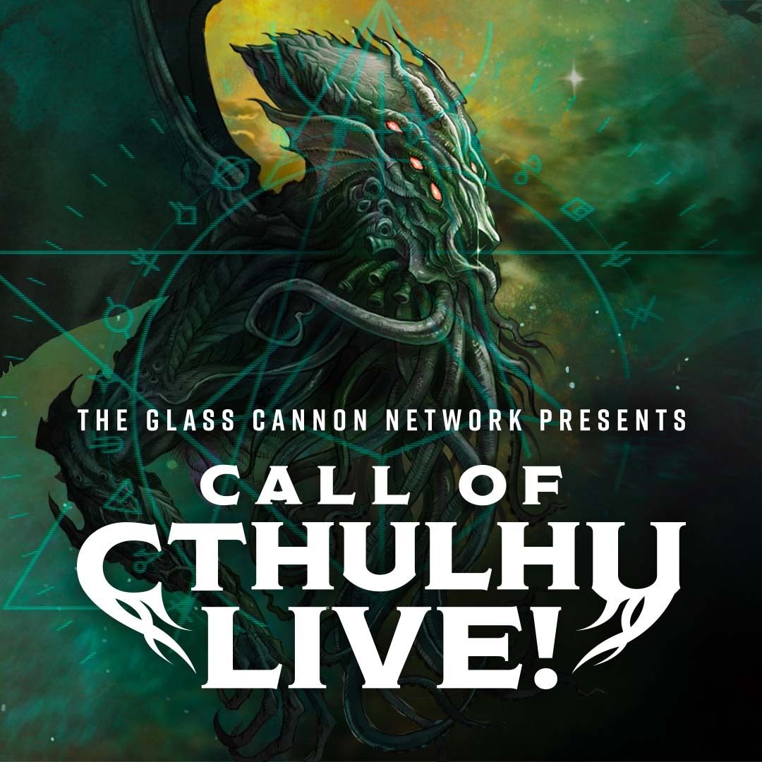 Glass Cannon - Call of Cthulhu Live at Toulouse Theatre