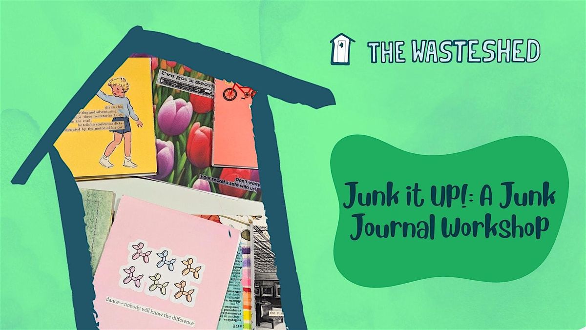 Junk it up!: A Junk Journal Workshop