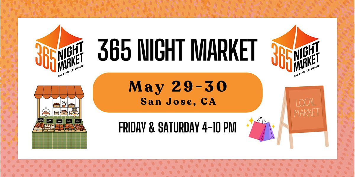 May 29-30 | Bay Area\u2019s Monthly Market Festival by 365 Night Market