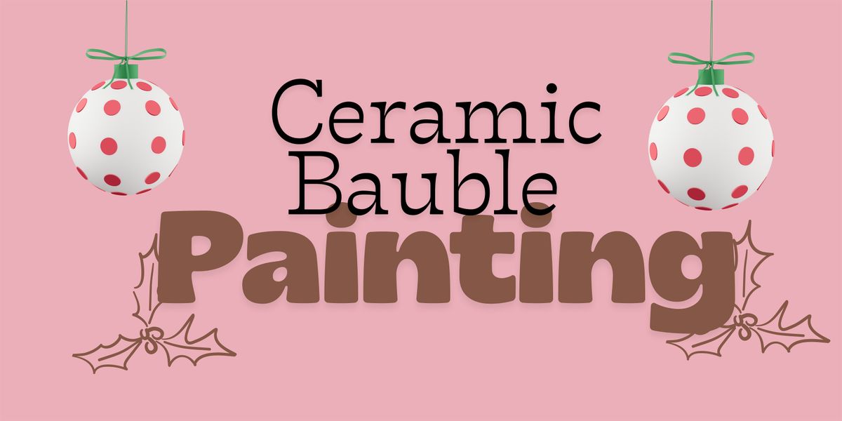 Ceramic Bauble Painting