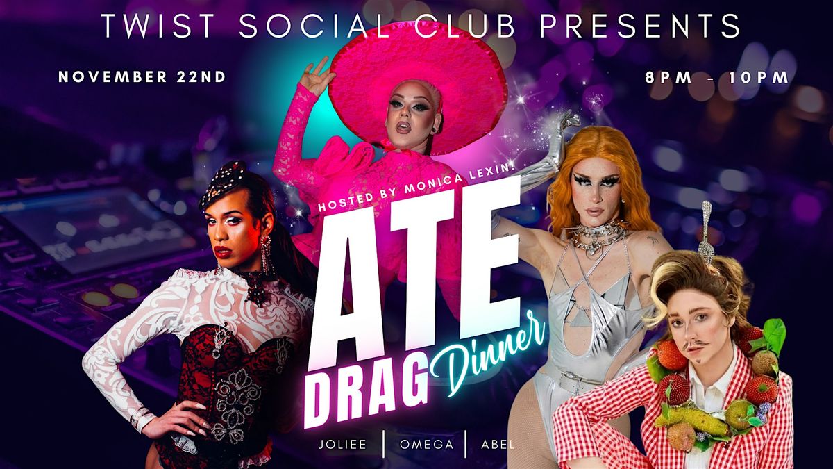 ATE - A Drag Dinner Review