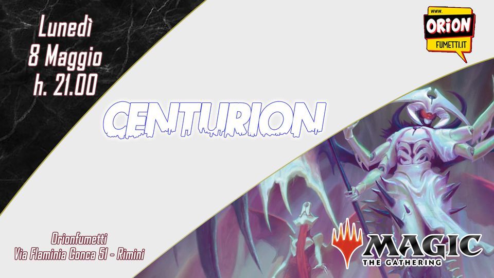 CENTURION - Luned\u00ec 8 Maggio h. 21.00