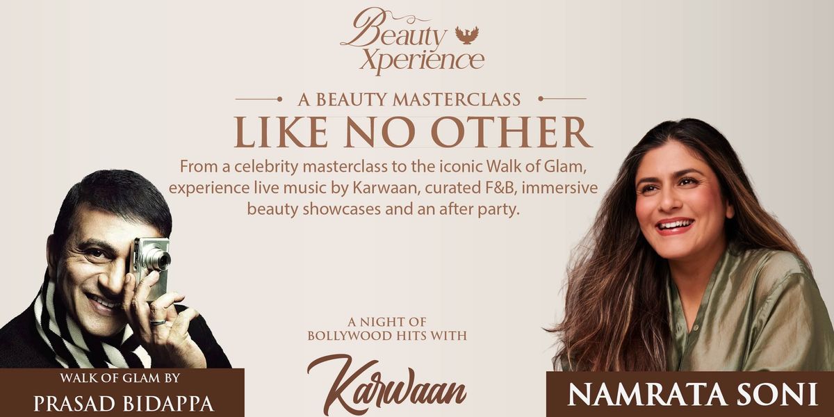 Beauty Xperience - A Masterclass By Namrata Soni