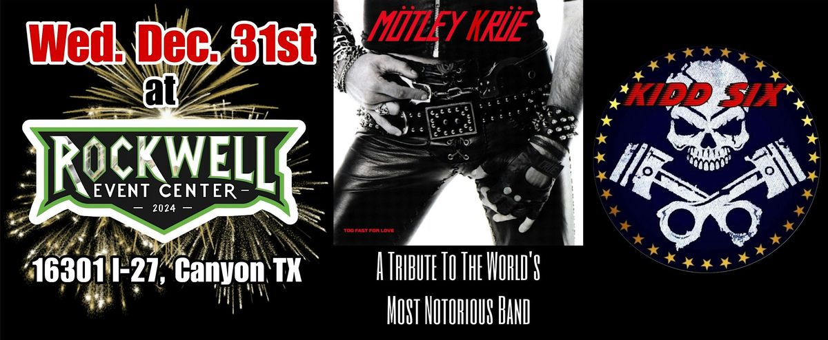 MOTLEY KRUE & KIDD SIX ROCKIN' NEW YEAR'S EVE AT THE ROCKWELL