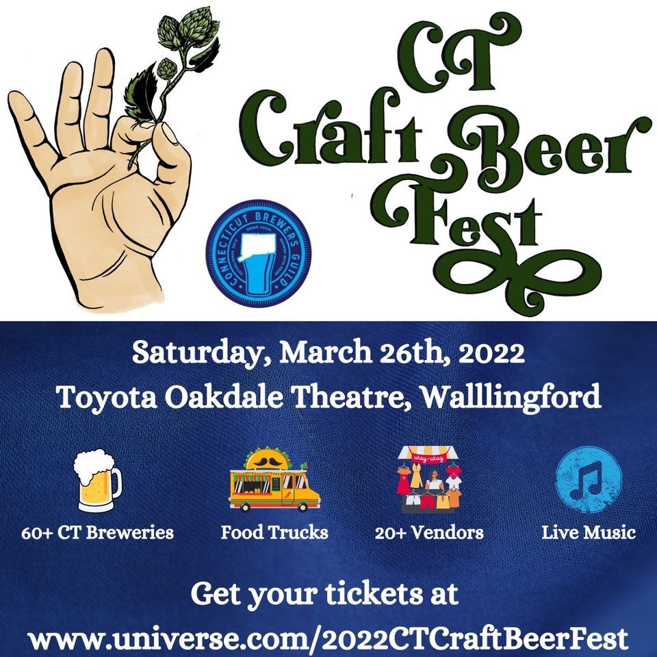 2022 CT Craft Beer Fest Oakdale Theatre, Wallingford, CT March 26, 2022