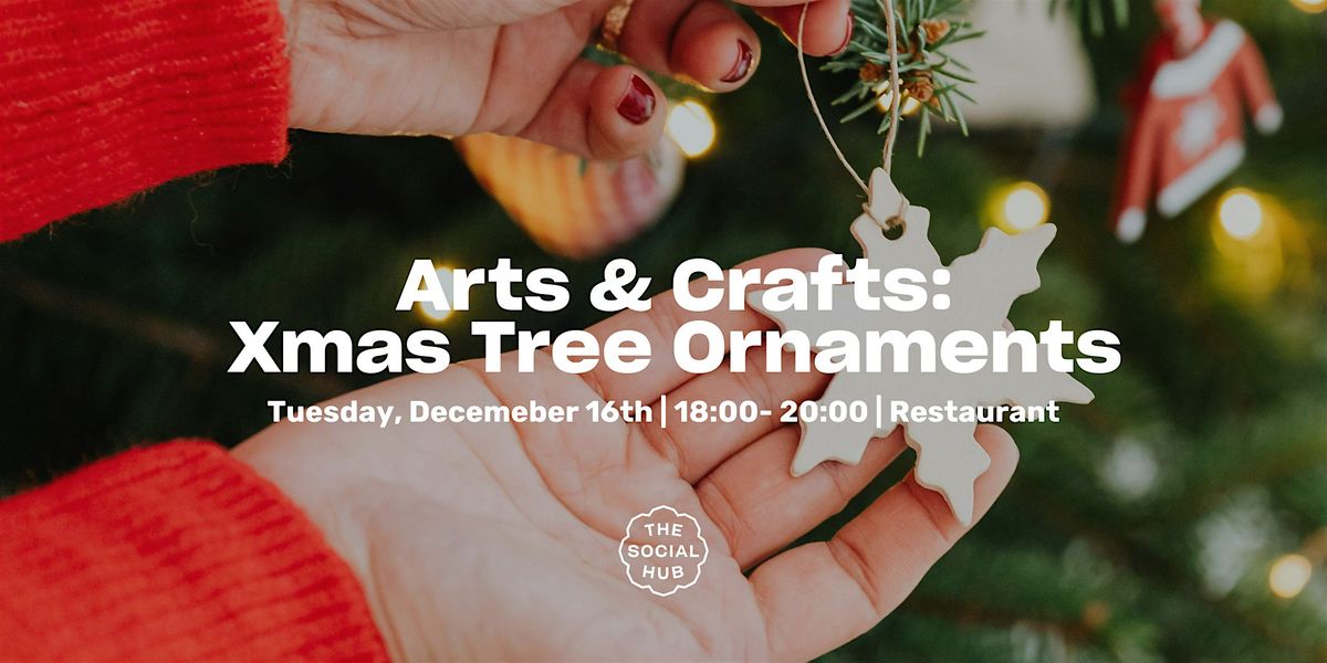 Arts & Crafts: Xmas Tree Ornaments