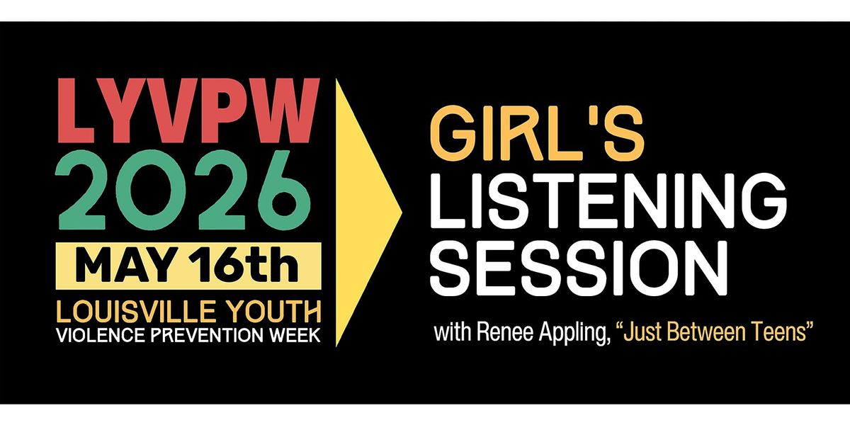 LYVPW 2026: Girl's Listening Session w\/ Renee Appling, "Just Between Teens"