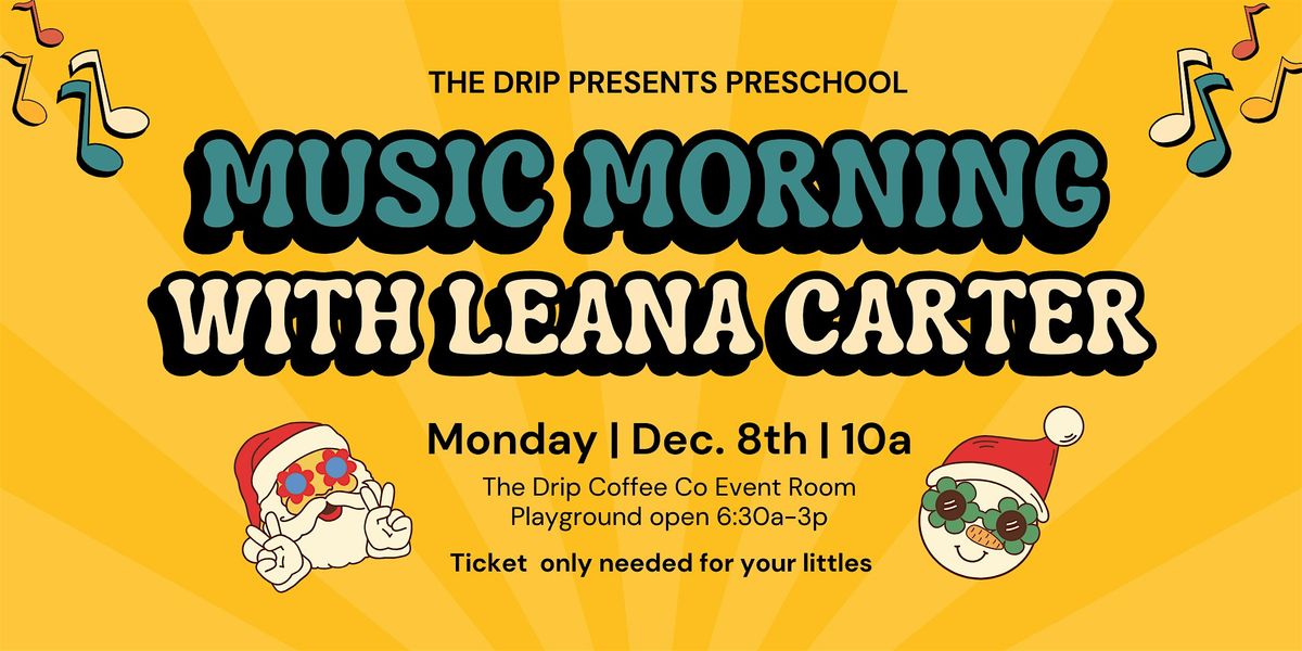 Preschool Music Morning @ The Drip