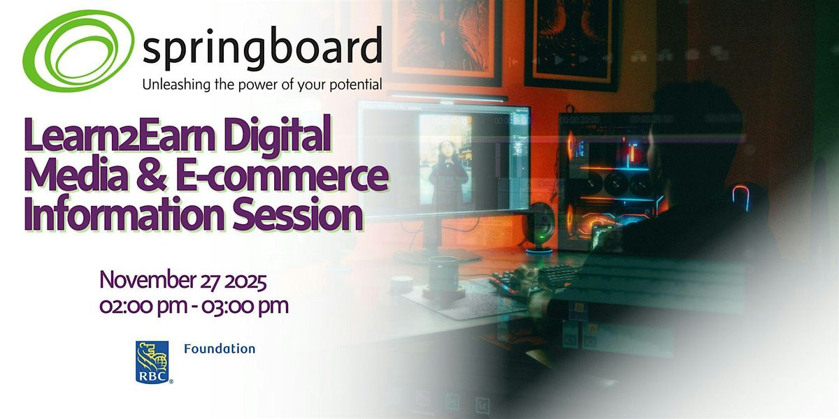 Learn2Earn Digital Media & E-Commerce Information Session