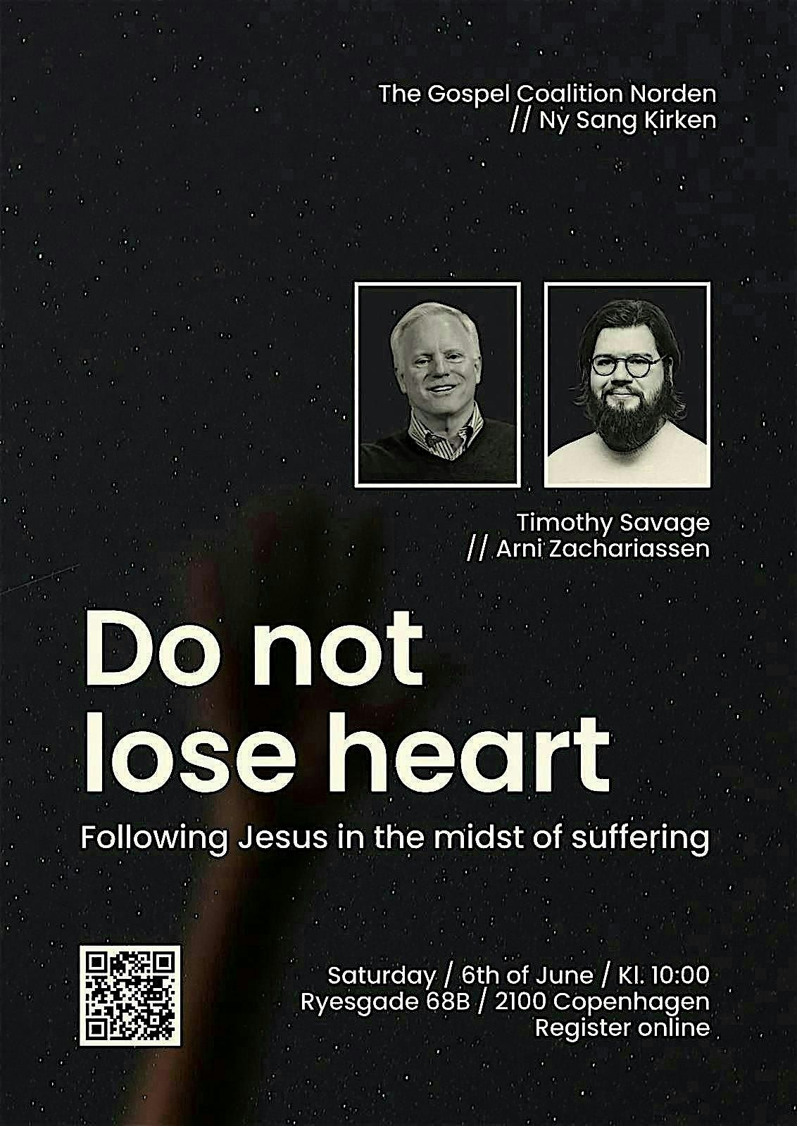 Do Not lose Heart - Following Jesus in suffering