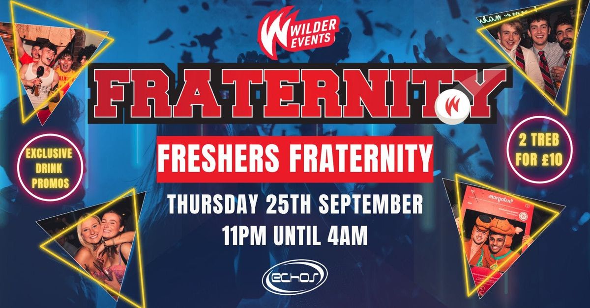 Fraternity Presents: FRESHERS Thursday Special! \ud83e\udd73