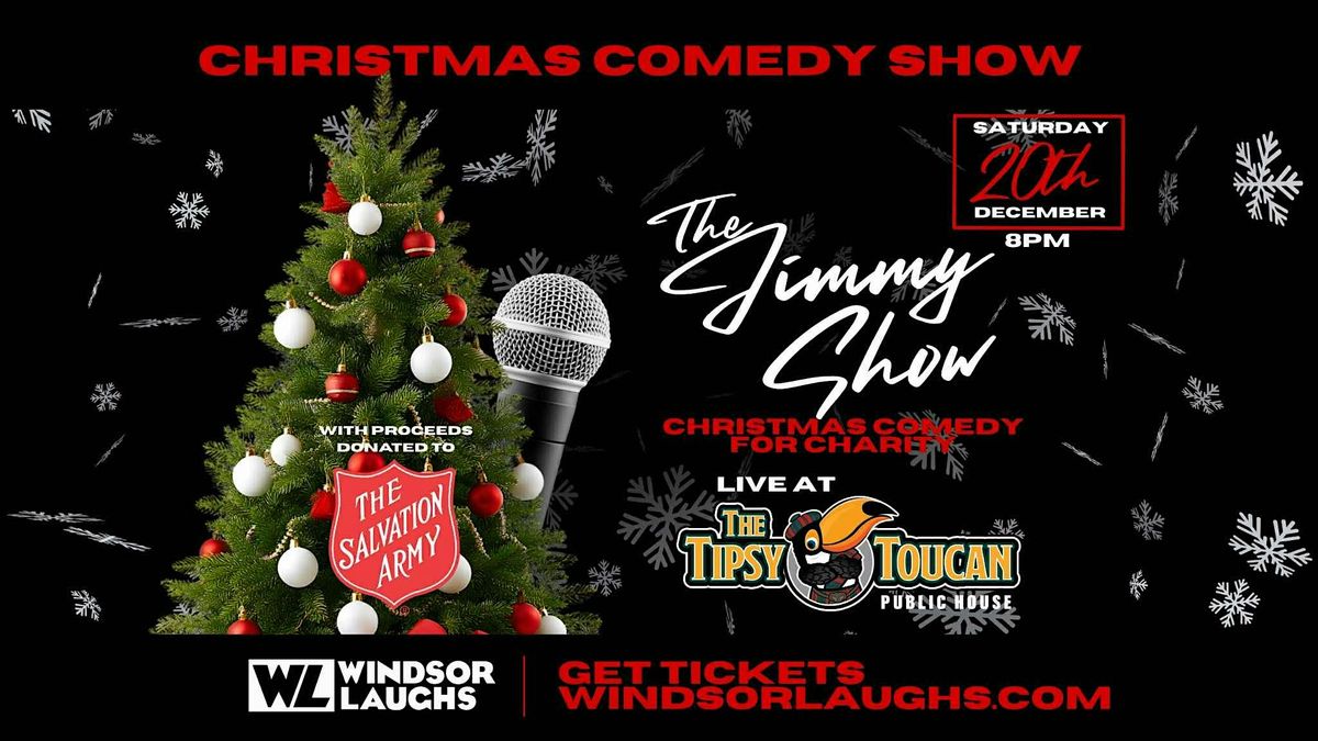 The Jimmy Show-Christmas Comedy Charity LIVE At The Tipsy Toucan (Dec 20th)