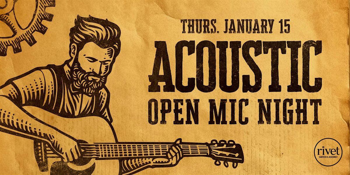 FREE Acoustic Open Mic Night at Rivet!