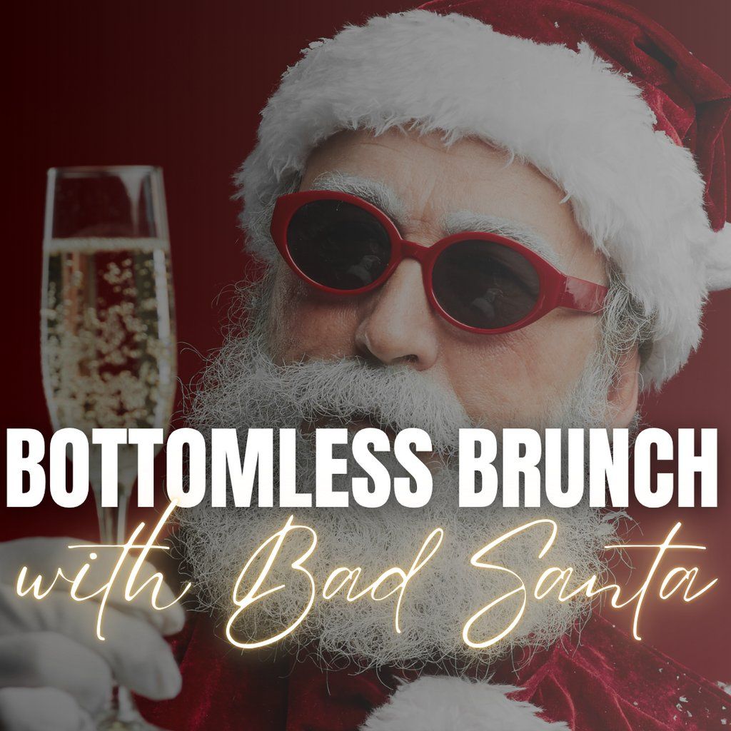Naughty or Nice: Bottomless Brunch with Bad Santa