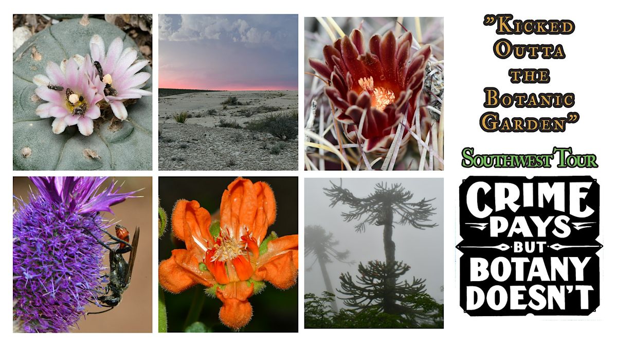 Crime Pays But Botany Doesn't - San Diego - $20 Donation