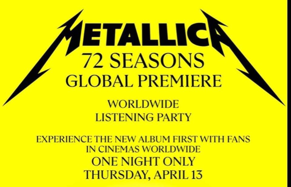 Metallica 72 Seasons Worldwide Premiere (Glendale) Event Cinemas
