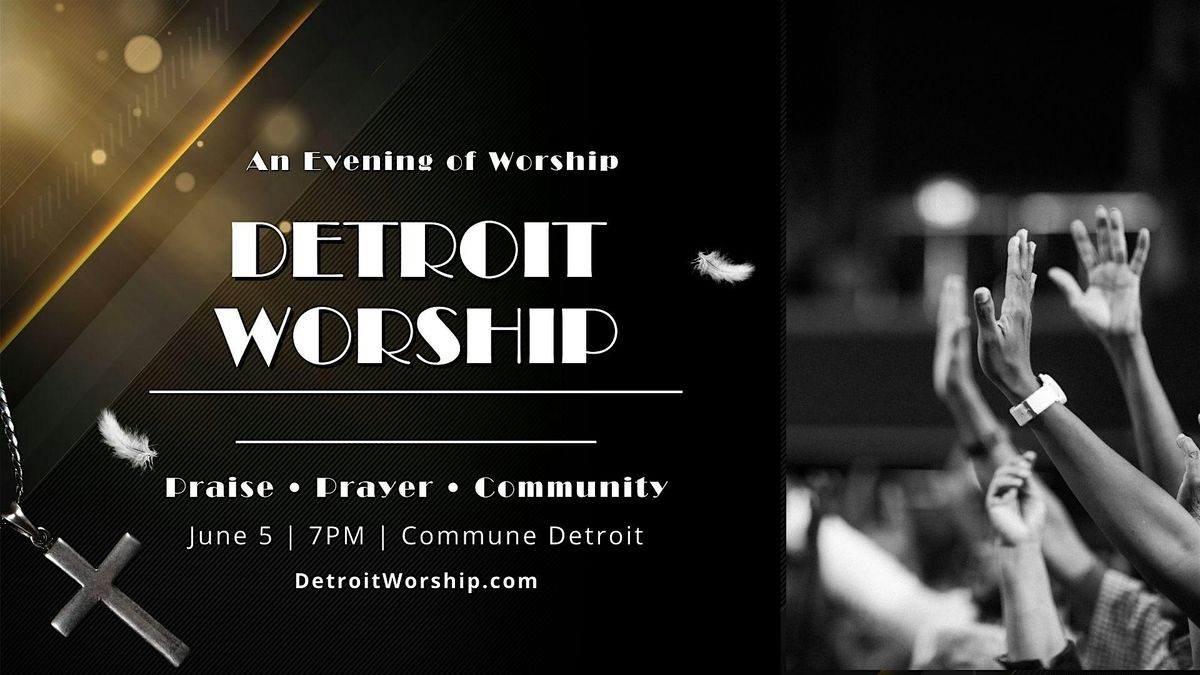 Detroit Worship | An Intimate Evening of Praise at Commune Detroit