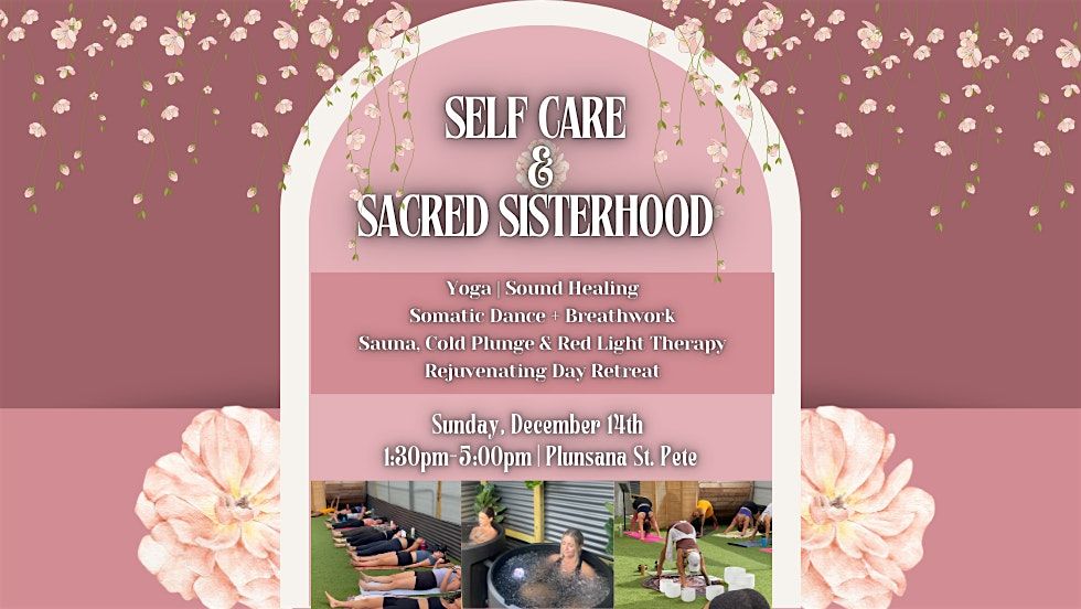 Self Care &\u200d Sacred Sisterhood Mini Retreat