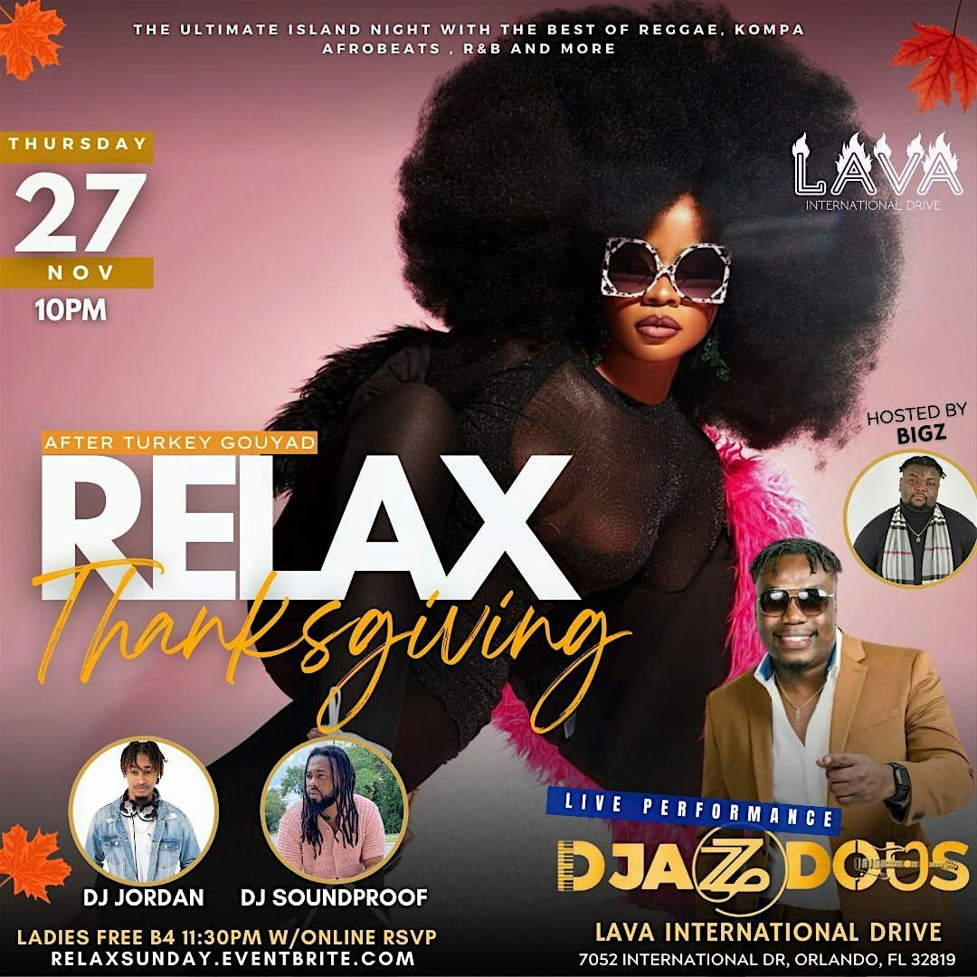 RelaxTHANKSGIVING (After Turkey Gouyad)