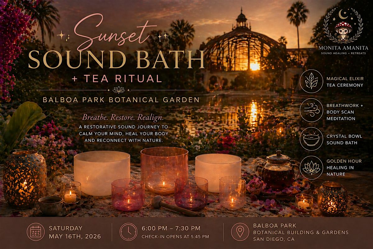 Sunset Sound Bath + Tea Ritual | Balboa Park Botanical Garden