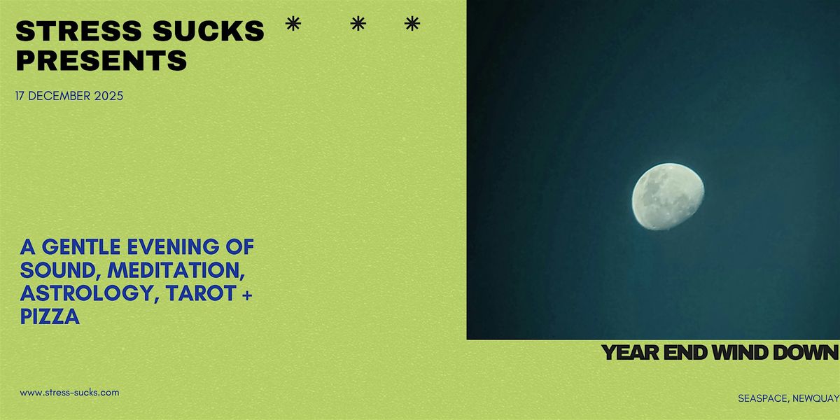 Stress Sucks presents The Year End Wind Down