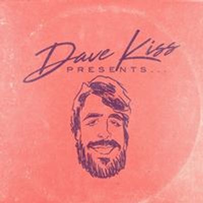 Dave Kiss Presents